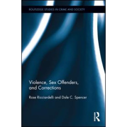 Violence, Sex Offenders, and Corrections Violence, Sex Offenders, and Corrections