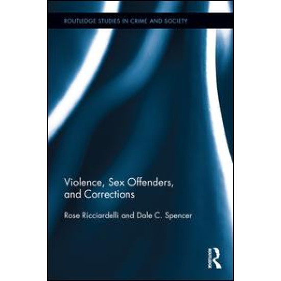 Violence, Sex Offenders, and Corrections Violence, Sex Offenders, and Corrections
