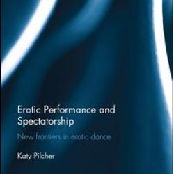 Erotic Performance and Spectatorship