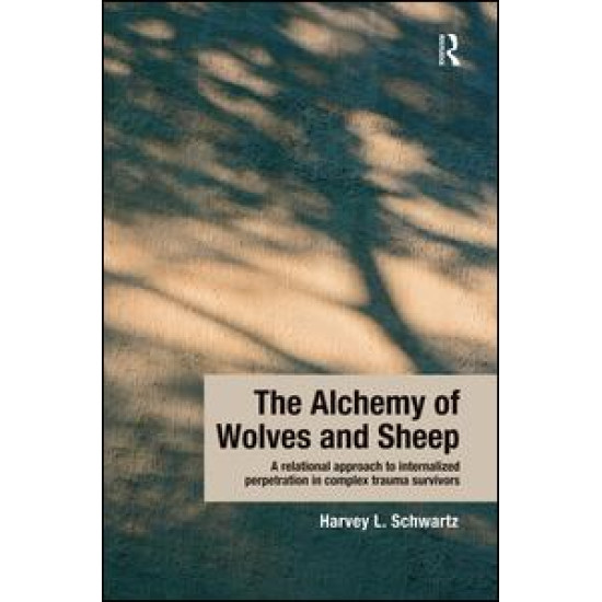 The Alchemy of Wolves and Sheep: A Relational Approach to Internalized Perpetration in Complex Trauma Survivors