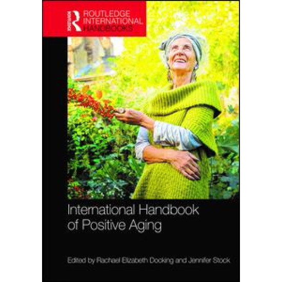 International Handbook of Positive Aging International Handbook of Positive Aging