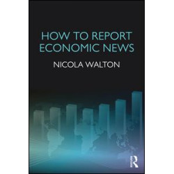 How to Report Economic News How to Report Economic News