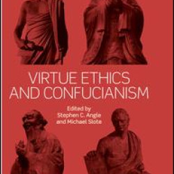 Virtue Ethics and Confucianism