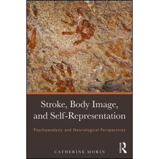 Stroke, Body Image, and Self Representation Stroke, Body Image, and Self Representation