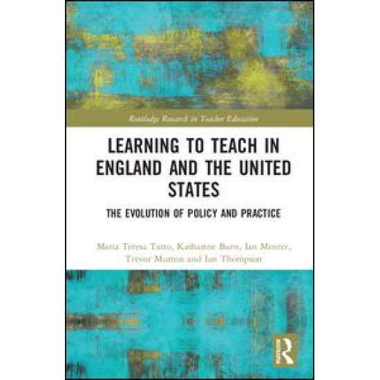 Learning to Teach in England and the United States Learning to Teach in England and the United States