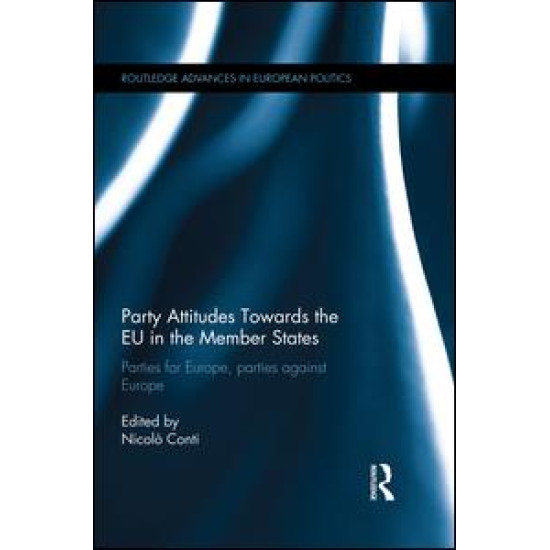 Party Attitudes Towards the EU in the Member States Party Attitudes Towards the EU in the Member States