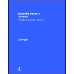 Exploring Desire and Intimacy Exploring Desire and Intimacy