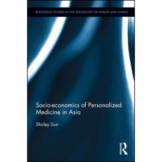 Socio-economics of Personalized Medicine in Asia Socio-economics of Personalized Medicine in Asia