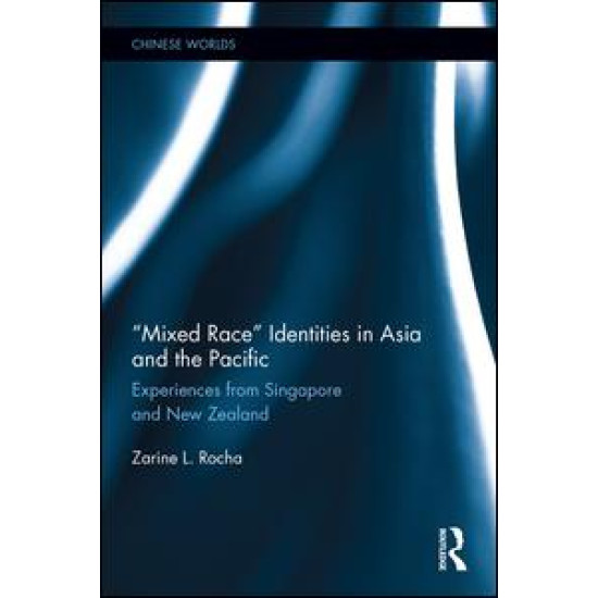 Mixed Race Identities in Asia and the Pacific Mixed Race Identities in Asia and the Pacific
