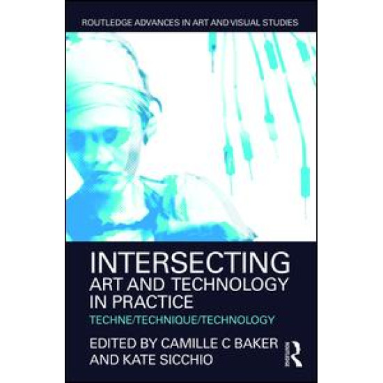 Intersecting Art and Technology in Practice