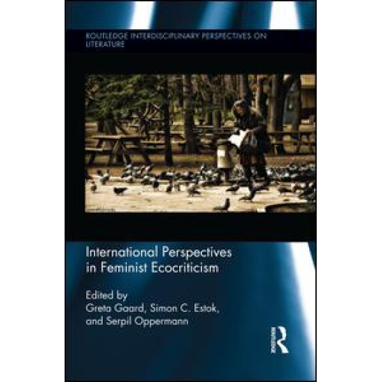 International Perspectives in Feminist Ecocriticism International Perspectives in Feminist Ecocriticism
