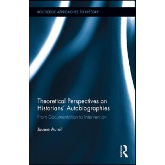 Theoretical Perspectives on Historians' Autobiographies