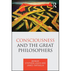 Consciousness and the Great Philosophers Consciousness and the Great Philosophers