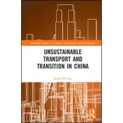 Unsustainable Transport and Transition in China Unsustainable Transport and Transition in China