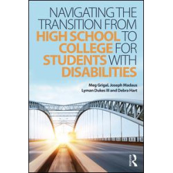 Navigating the Transition from High School to College for Students with Disabilities Navigating the Transition from High School to College for Students with Disabilities