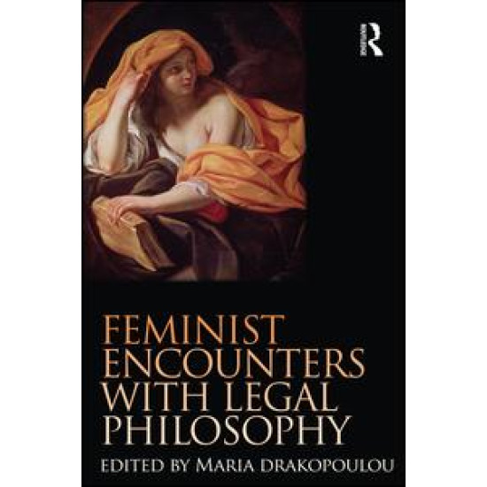 Feminist Encounters with Legal Philosophy Feminist Encounters with Legal Philosophy