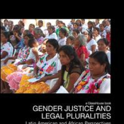 Gender Justice and Legal Pluralities Gender Justice and Legal Pluralities