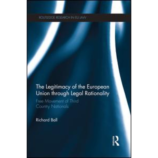 The Legitimacy of The European Union through Legal Rationality The Legitimacy of The European Union through Legal Rationality