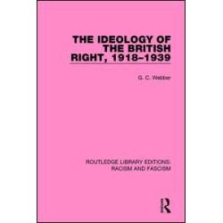 Ideology of the British Right, 1918-39 Ideology of the British Right, 1918-39