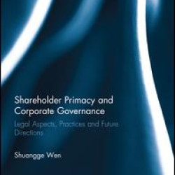 Shareholder Primacy and Corporate Governance Shareholder Primacy and Corporate Governance