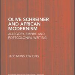 Olive Schreiner and African Modernism Olive Schreiner and African Modernism