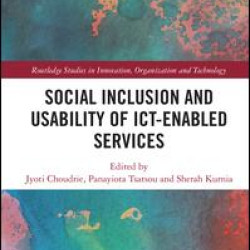Social Inclusion and Usability of ICT-enabled Services. Social Inclusion and Usability of ICT-enabled Services.