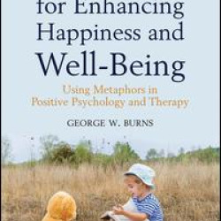 101 Stories for Enhancing Happiness and Well-Being 101 Stories for Enhancing Happiness and Well-Being