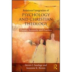 Relational Integration of Psychology and Christian Theology Relational Integration of Psychology and Christian Theology