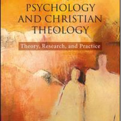 Relational Integration of Psychology and Christian Theology Relational Integration of Psychology and Christian Theology