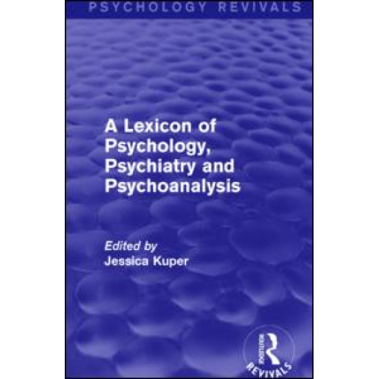 A Lexicon of Psychology, Psychiatry and Psychoanalysis A Lexicon of Psychology, Psychiatry and Psychoanalysis