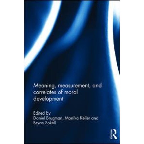 Meaning, measurement, and correlates of moral development Meaning, measurement, and correlates of moral development