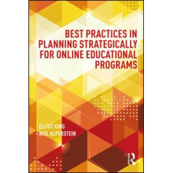 Best Practices in Planning Strategically for Online Educational Programs Best Practices in Planning Strategically for Online Educational Programs
