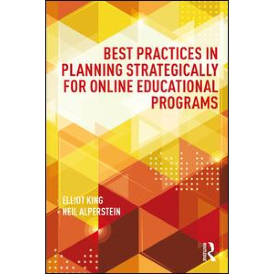 Best Practices in Planning Strategically for Online Educational Programs Best Practices in Planning Strategically for Online Educational Programs