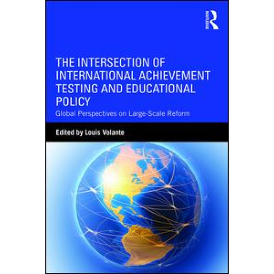 The Intersection of International Achievement Testing and Educational Policy