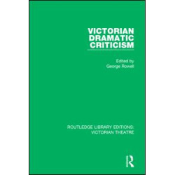 Victorian Dramatic Criticism Victorian Dramatic Criticism