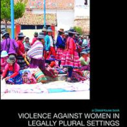 Violence Against Women in Legally Plural settings Violence Against Women in Legally Plural settings
