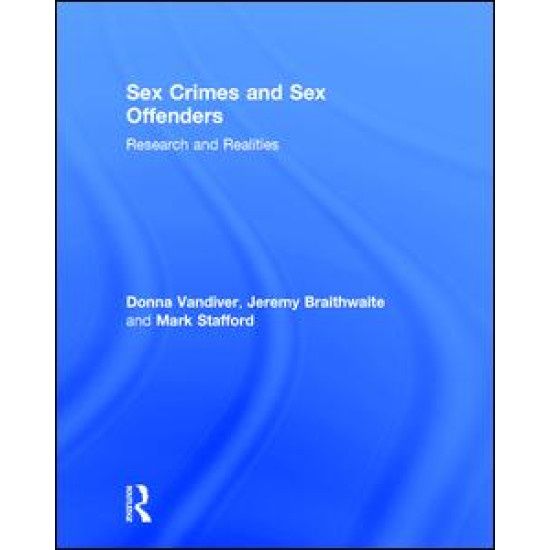 Sex Crimes and Sex Offenders Sex Crimes and Sex Offenders