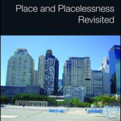 Place and Placelessness Revisited Place and Placelessness Revisited