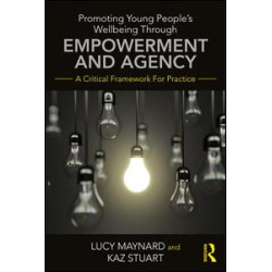 Promoting Young People's Wellbeing through Empowerment and Agency Promoting Young People's Wellbeing through Empowerment and Agency