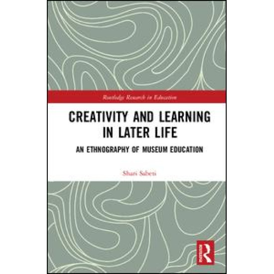Creativity and Learning in Later Life Creativity and Learning in Later Life