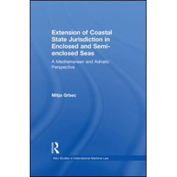 The Extension of Coastal State Jurisdiction in Enclosed or Semi-Enclosed Seas The Extension of Coastal State Jurisdiction in Enclosed or Semi-Enclosed Seas