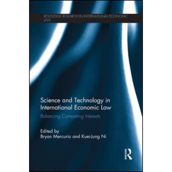 Science and Technology in International Economic Law Science and Technology in International Economic Law
