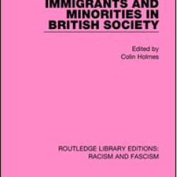 Immigrants and Minorities in British Society Immigrants and Minorities in British Society