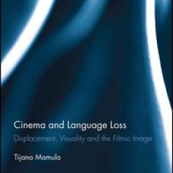 Cinema and Language Loss Cinema and Language Loss
