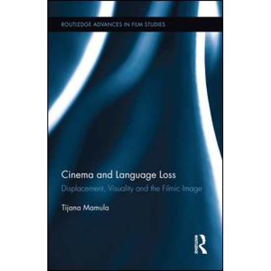 Cinema and Language Loss Cinema and Language Loss