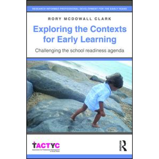 Exploring the Contexts for Early Learning Exploring the Contexts for Early Learning