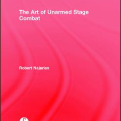 The Art of Unarmed Stage Combat The Art of Unarmed Stage Combat