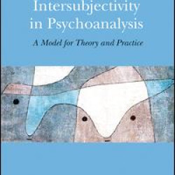 Intersubjectivity in Psychoanalysis Intersubjectivity in Psychoanalysis