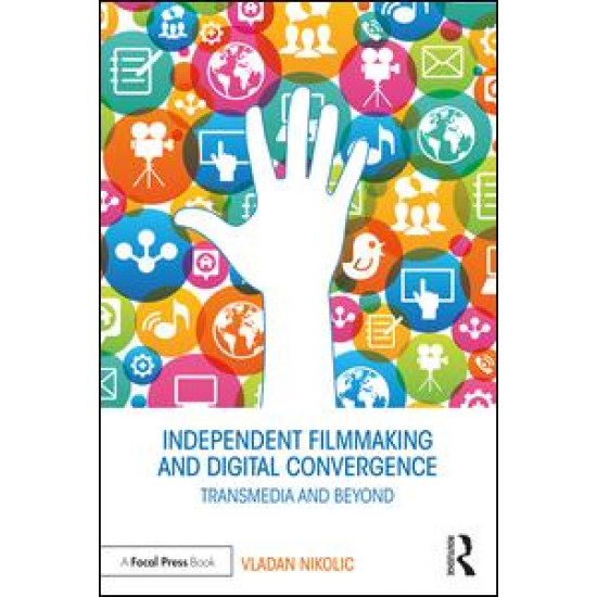 Independent Filmmaking and Digital Convergence