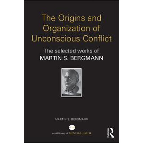 The Origins and Organization of Unconscious Conflict The Origins and Organization of Unconscious Conflict